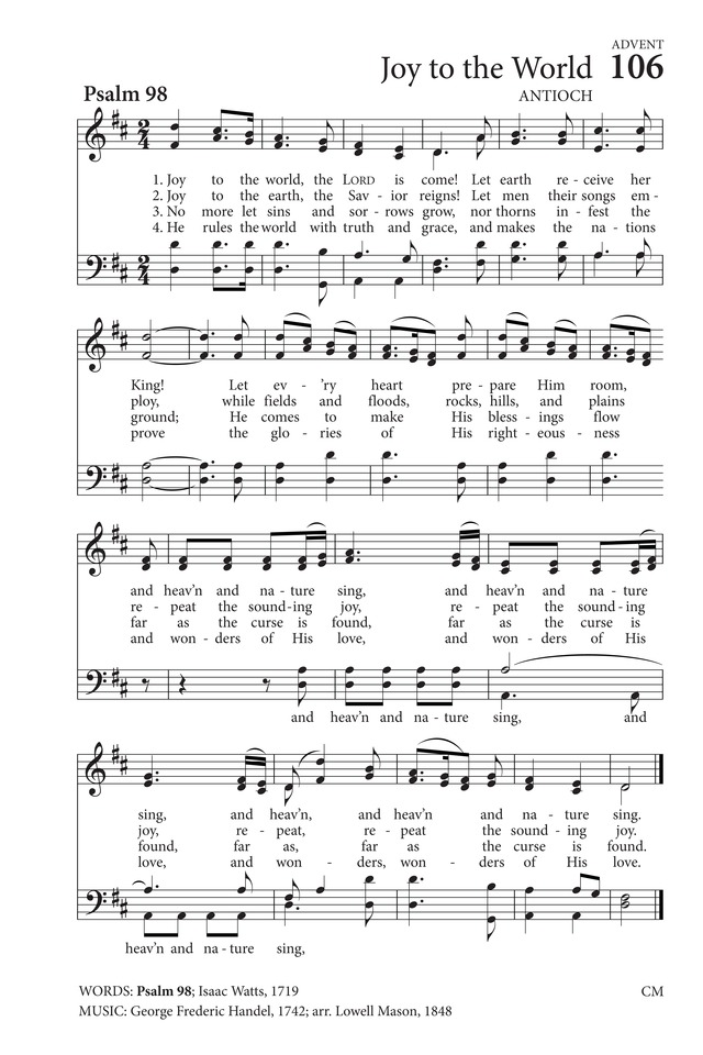 Hymns to the Living God 106. Joy to the world, the LORD is come