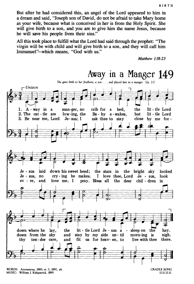 The Worshiping Church 149. Away in a manger, no crib for a bed