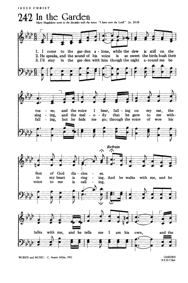 The Worshiping Church 242. I come to the garden alone