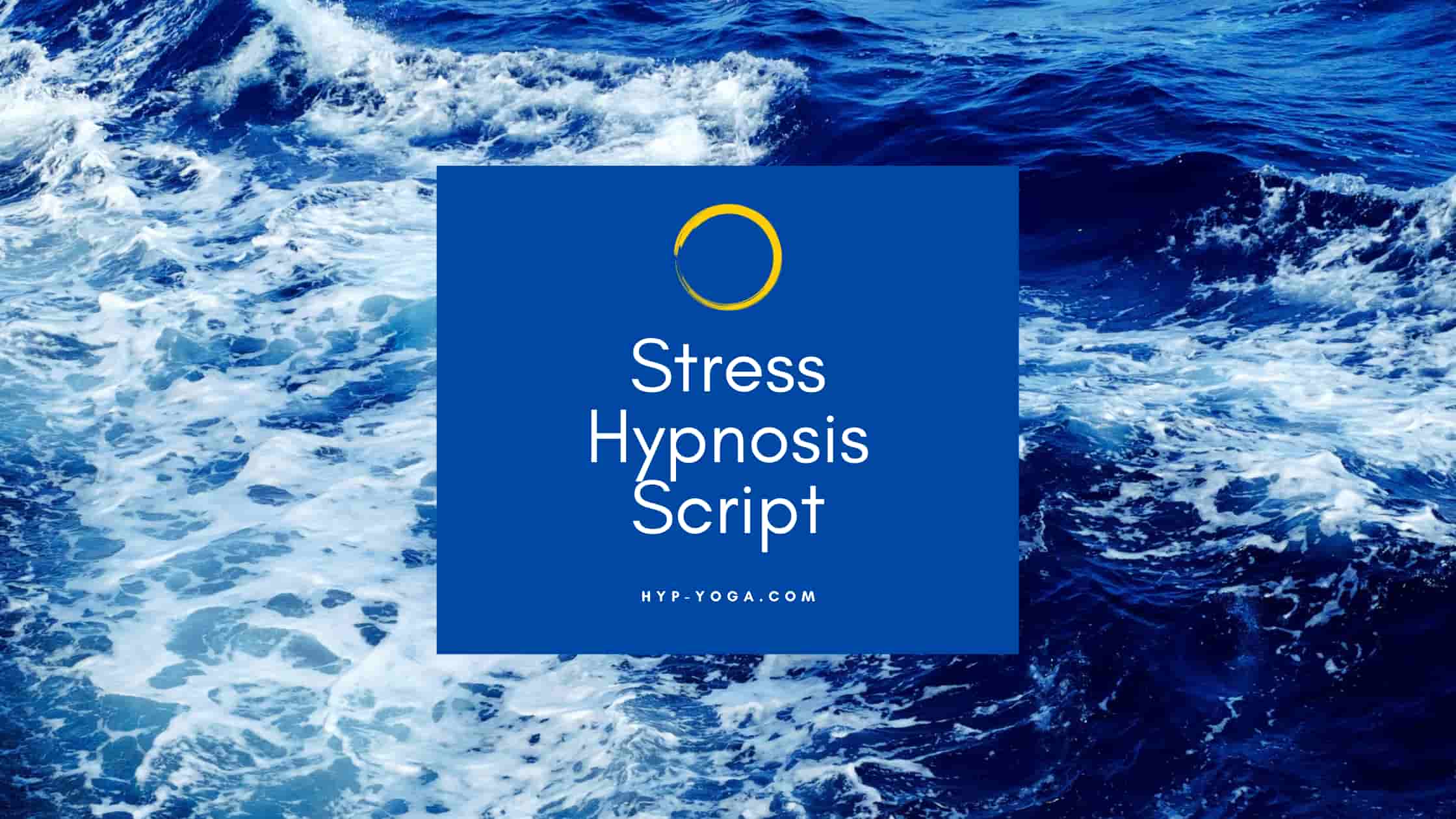 Stress Hypnosis Script Body Mind Wellness Tools
