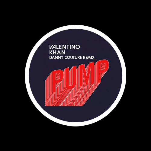 Valentino Khan Pump (Danny Couture Remix) by Danny Couture Free