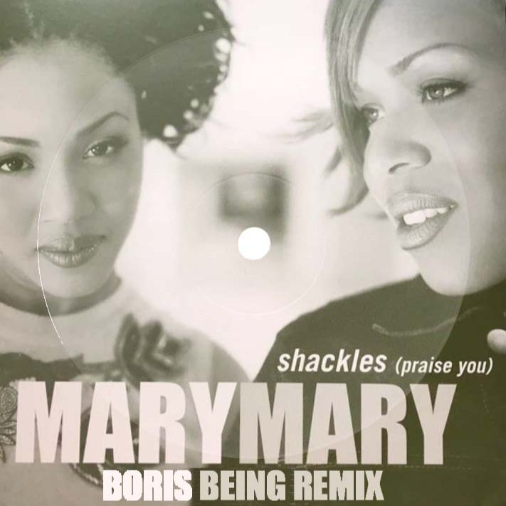 Shackles Mary Mary [Boris Being Bootleg] by Boris Being Free