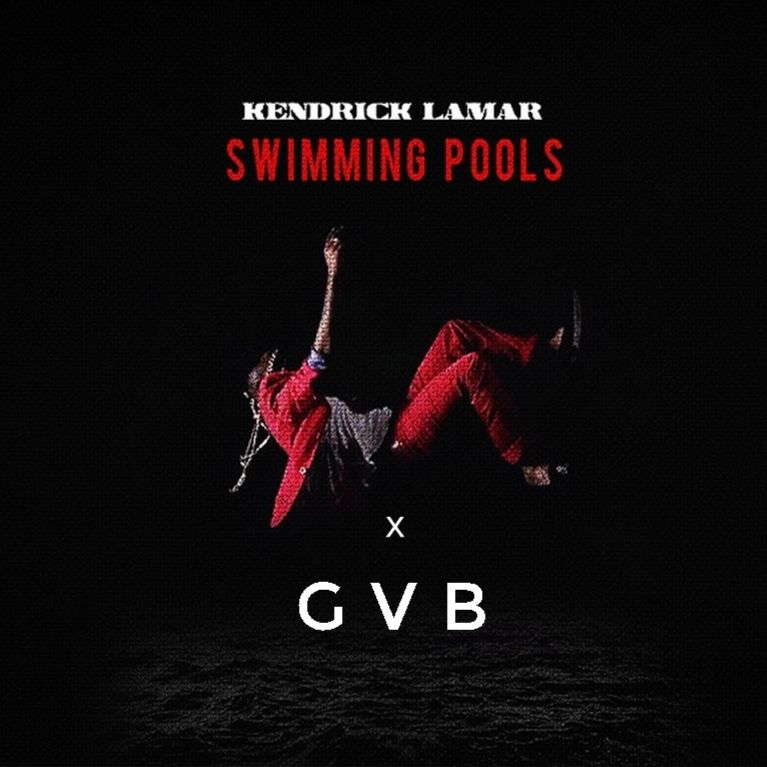Kendrick Lamar Swimming Pools (GVB Remix) by GVB Free Download on