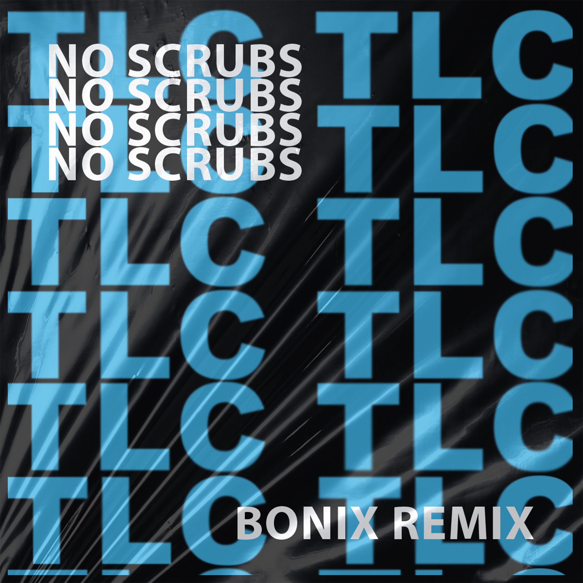 No Scrubs (BONIX REMIX) by TLC Free Download on Hypeddit