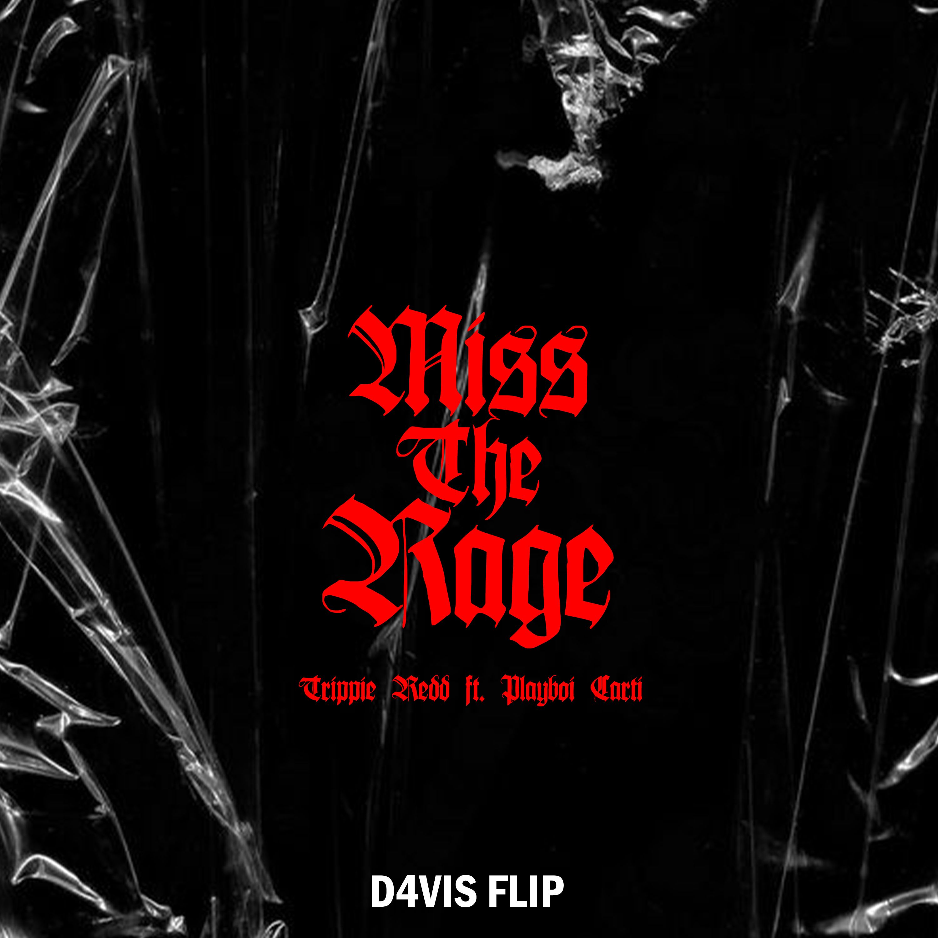 Trippie Redd ft. PlayBoi Carti Miss The Rage (D4VIS FLIP) by D4VIS