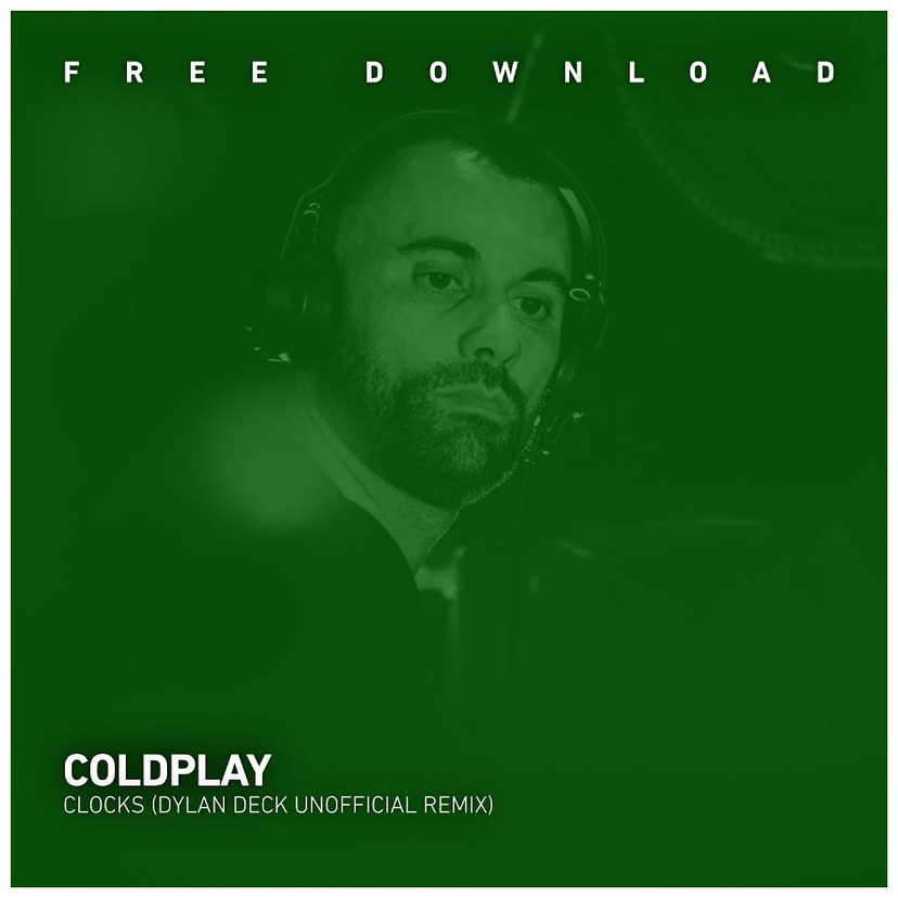 Clocks (Dylan Deck Unofficial remix) by Coldplay Free Download on