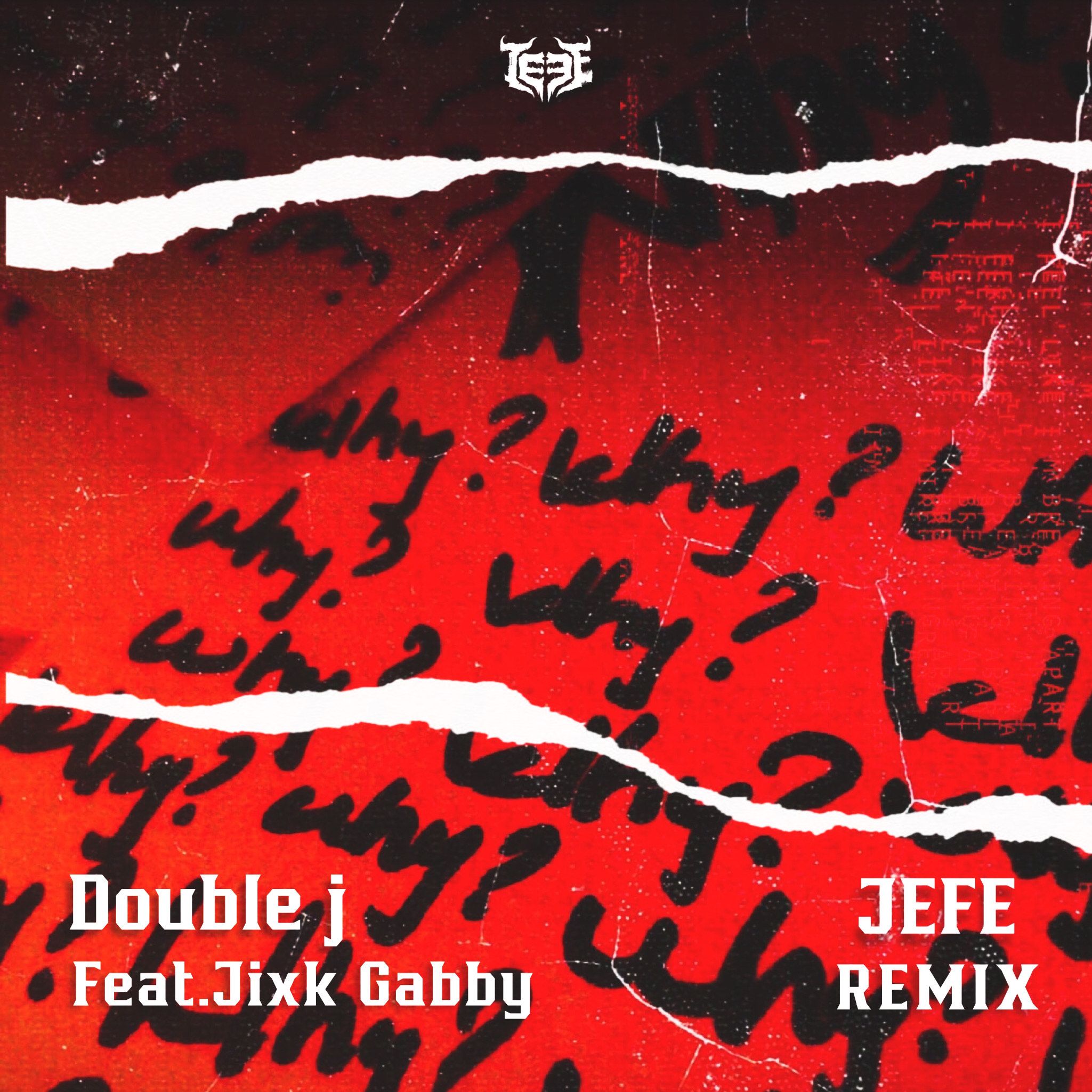 Double J Why Ft.Jixk Gabby (JEFE REMIX) by JEFE Free Download on