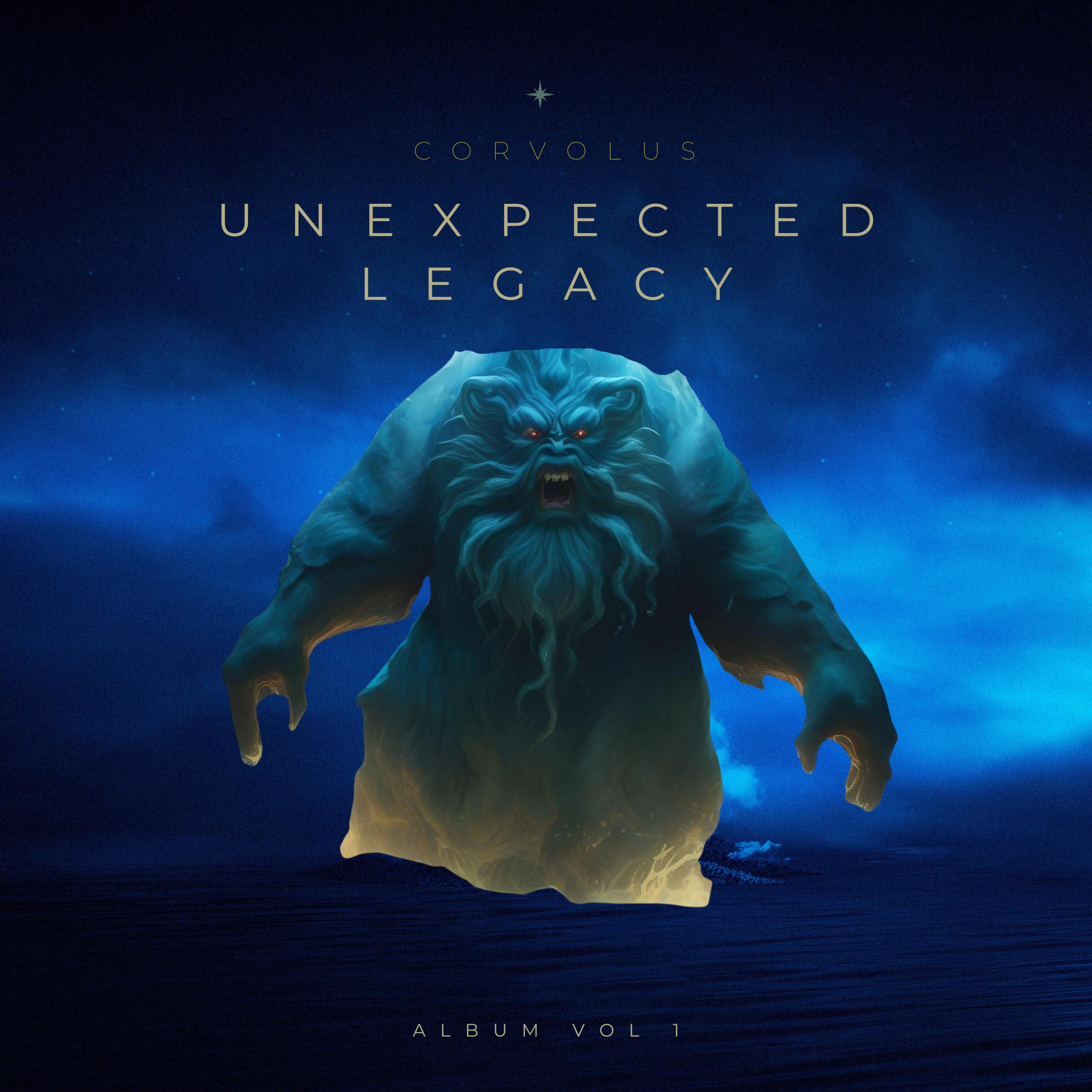 Unexpected Legacy by Corvolus