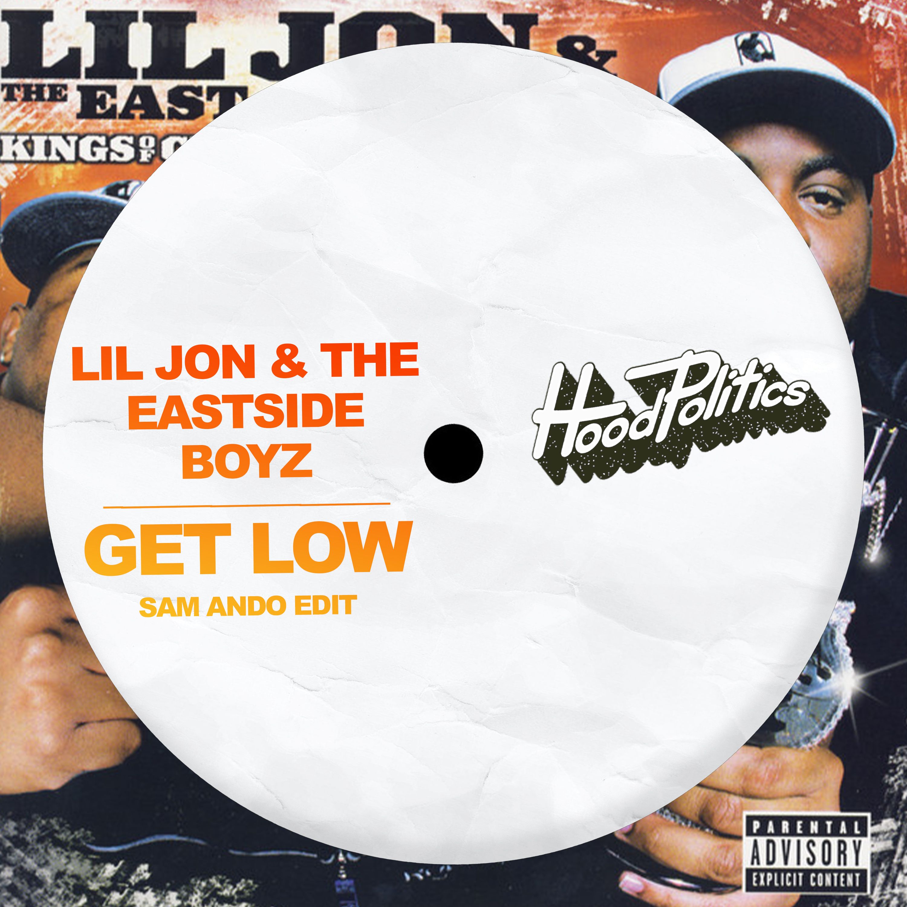 Lil Jon & The East Side Boyz Get Low (Sam Ando Edit) by Hood Politics