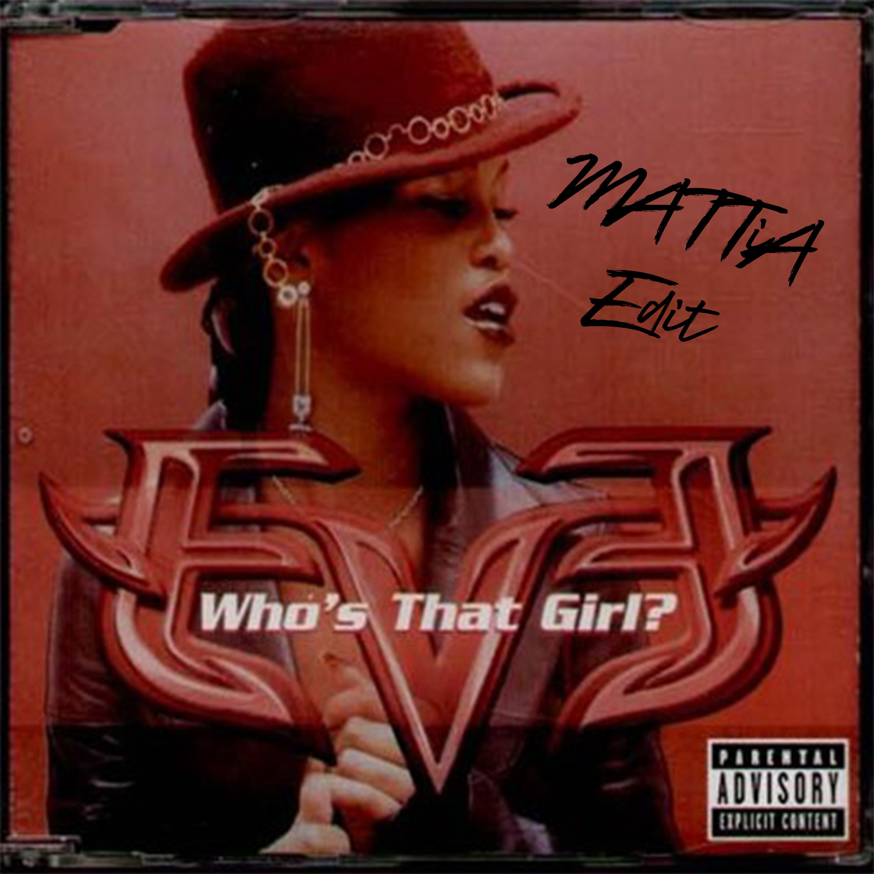 Eve Who's That Girl (MATTIA 2K19 EDIT)FREE DOWNLOAD by MATTIA Free