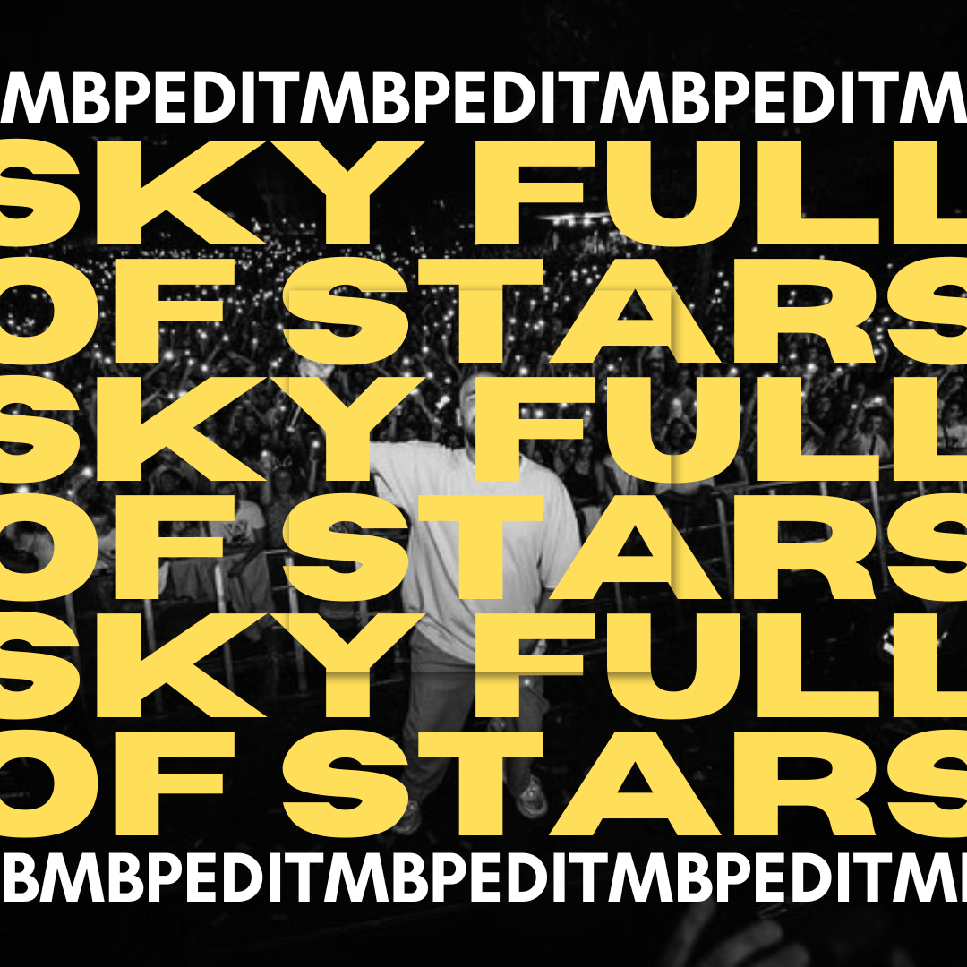 SKY FULL OF STARS (MBP EDIT) by COLDPLAY Free Download on Hypeddit