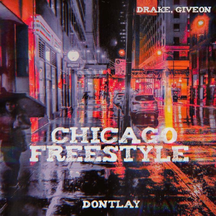 Drake Chicago Freestyle Ft. Giveon (DONTLAY Remix) by Dontlay Free