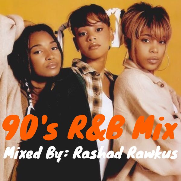 Old School 90's R&B Mix by Rashad Rawkus Free Download on Hypeddit