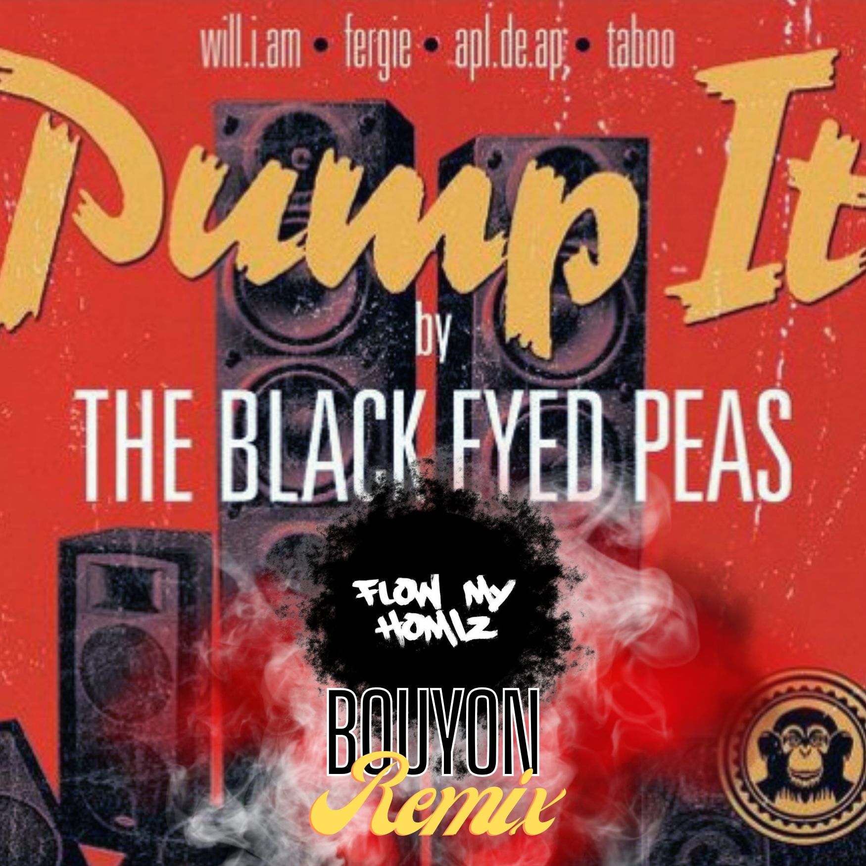 THE BLACK EYED PEAS PUMP IT (FLOW MY HOMIZ BOUYON REMIX) by Flow My