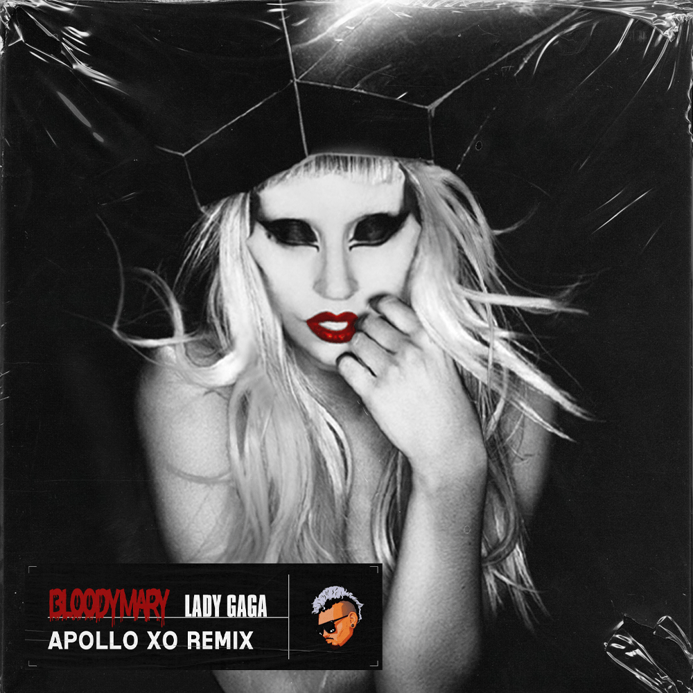 Lady Gaga Bloody Mary (Apollo Xo Remix) by Apollo Xo