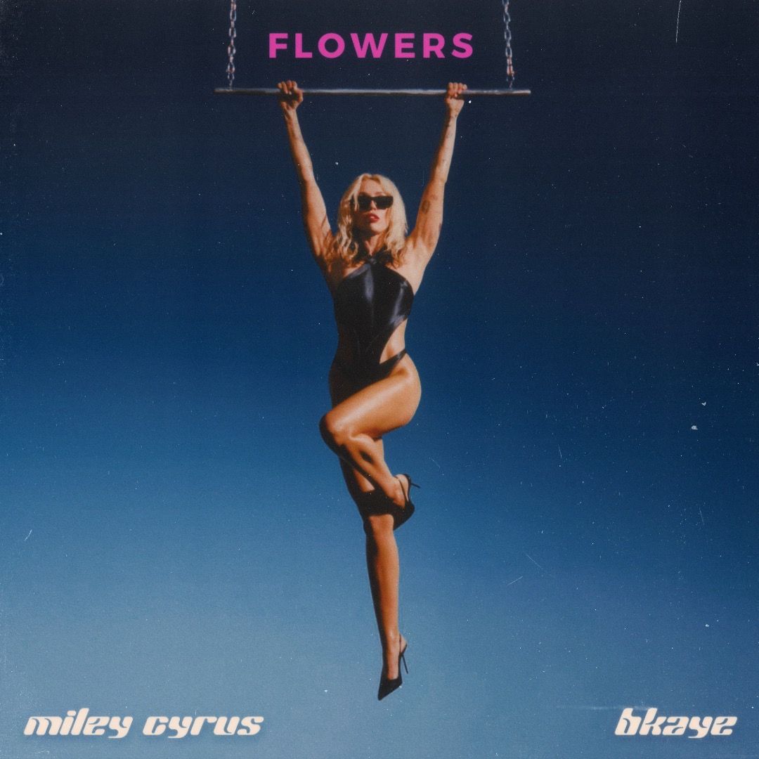 Flowers (BKAYE Remix) by Miley Cyrus Free Download on Hypeddit
