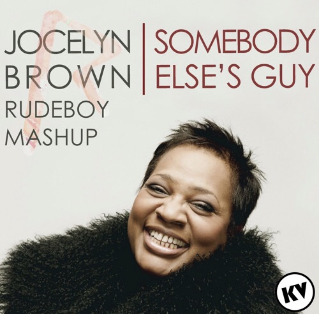 Rihanna X Jocelyn Brown Somebody Elses Guy KV Rudeboy Mashup by KV