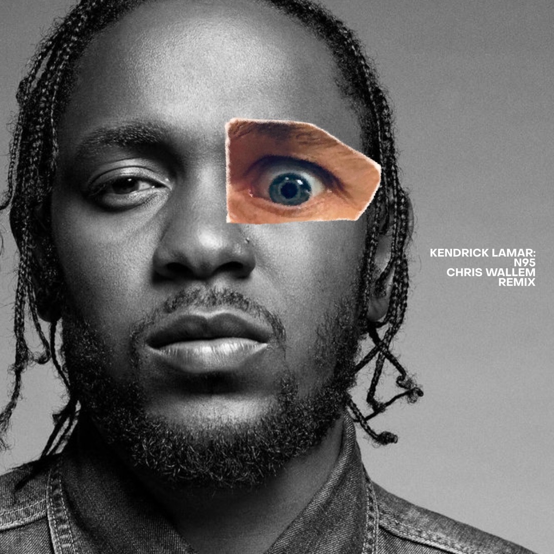 KENDRICK LAMAR N95 (Chris Wallem Remix) by Chris Wallem Free
