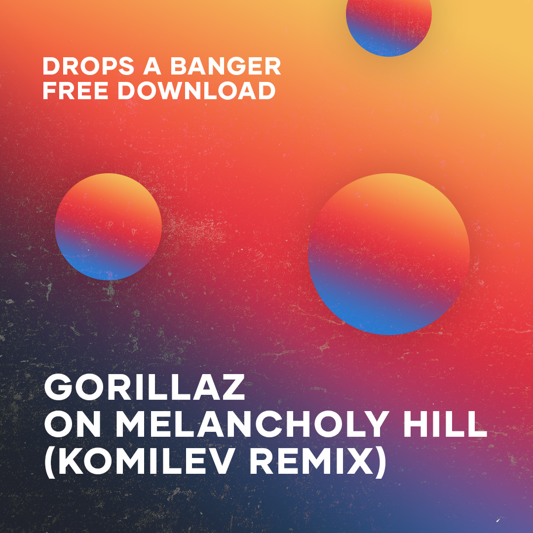 On Melancholy Hill (Komilev Remix) [FREE DOWNLOAD] by Gorillaz Free