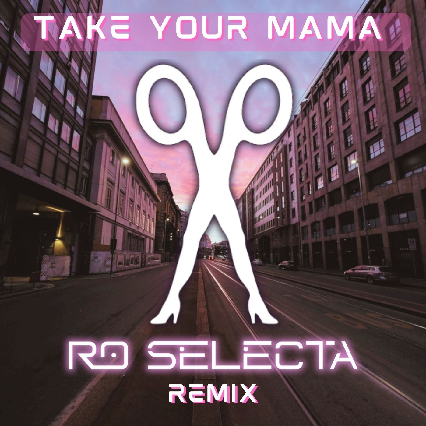 Scissor Sisters Take Your Mama (Ro Selecta Remix) by Ro Selecta