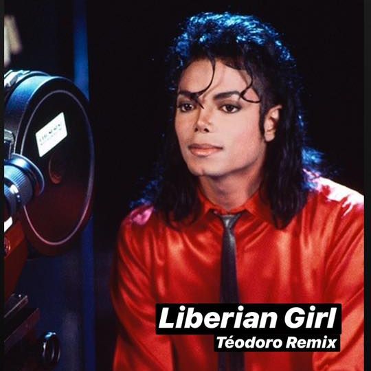 Michael Jackson Liberian Girl Téodoro Deep House Remix by TÉODORO Free Download on Hypeddit