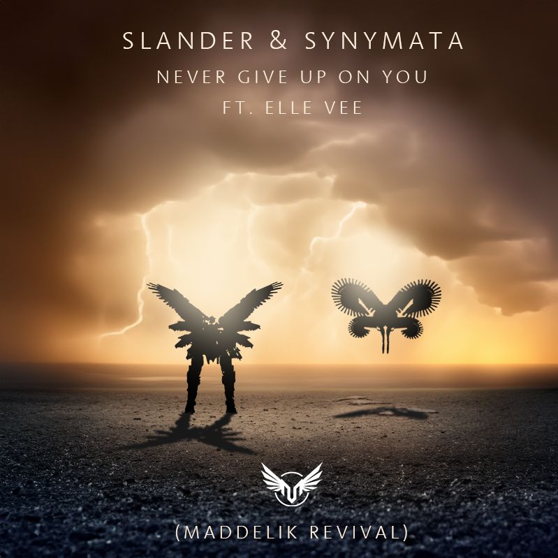 SLANDER, Synymata ft. Elle Vee Never Give Up On You (MADDELIK REVIVAL) by MADDELIK Free