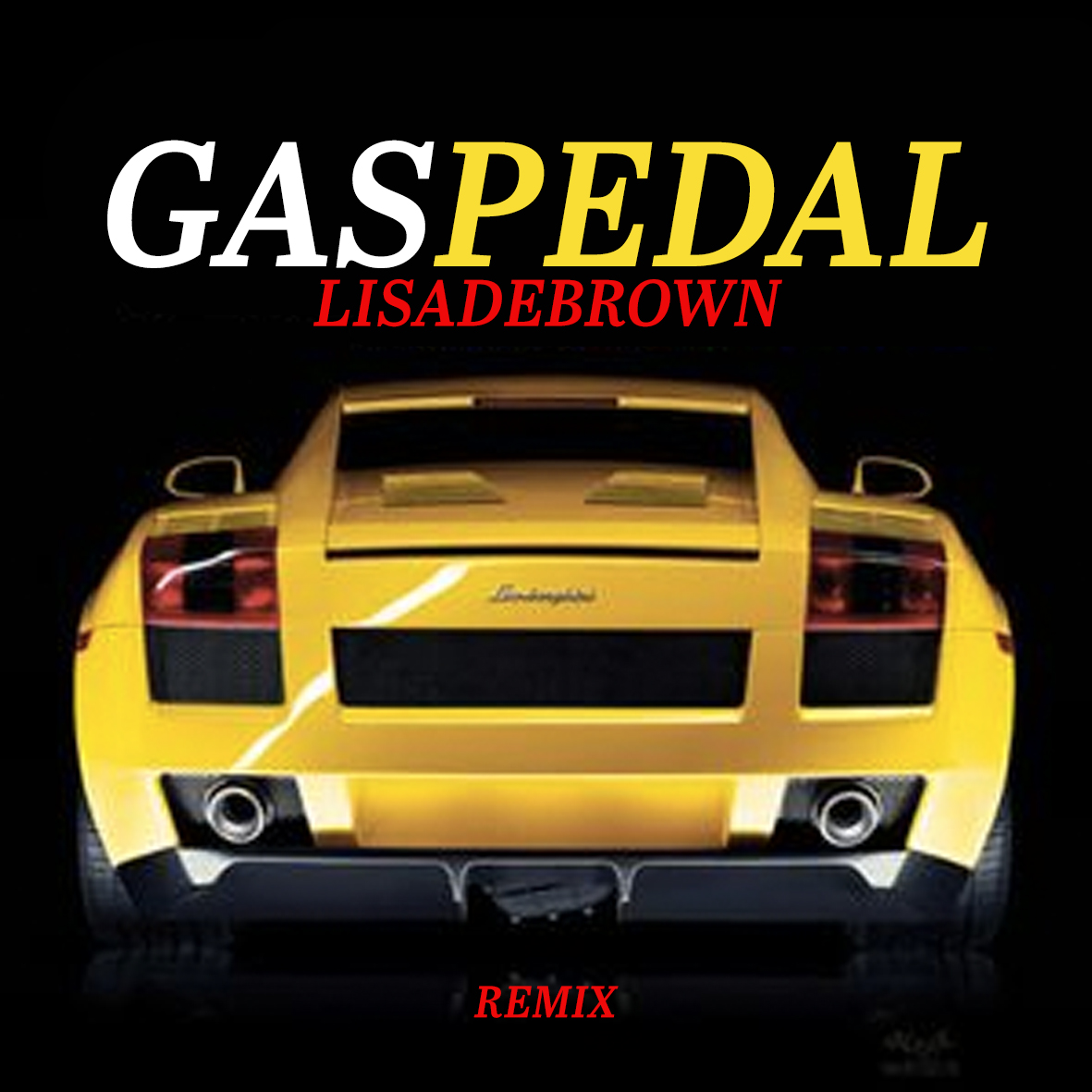 Gas Pedal (Remix) by LISADEBROWN Hypeddit