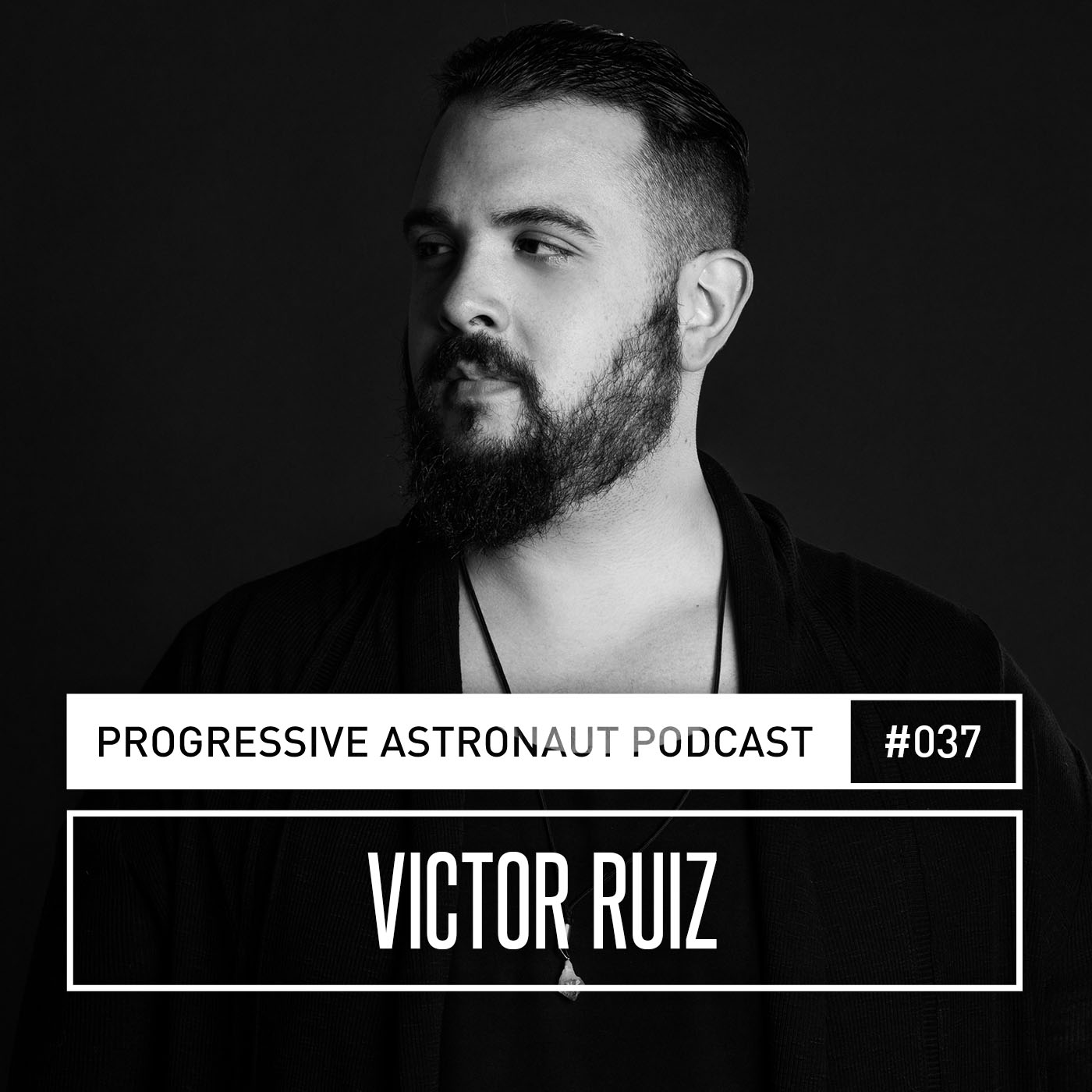 Progressive Astronaut Podcast 037 // Victor Ruiz 23032018 by Progressive Astronaut Free