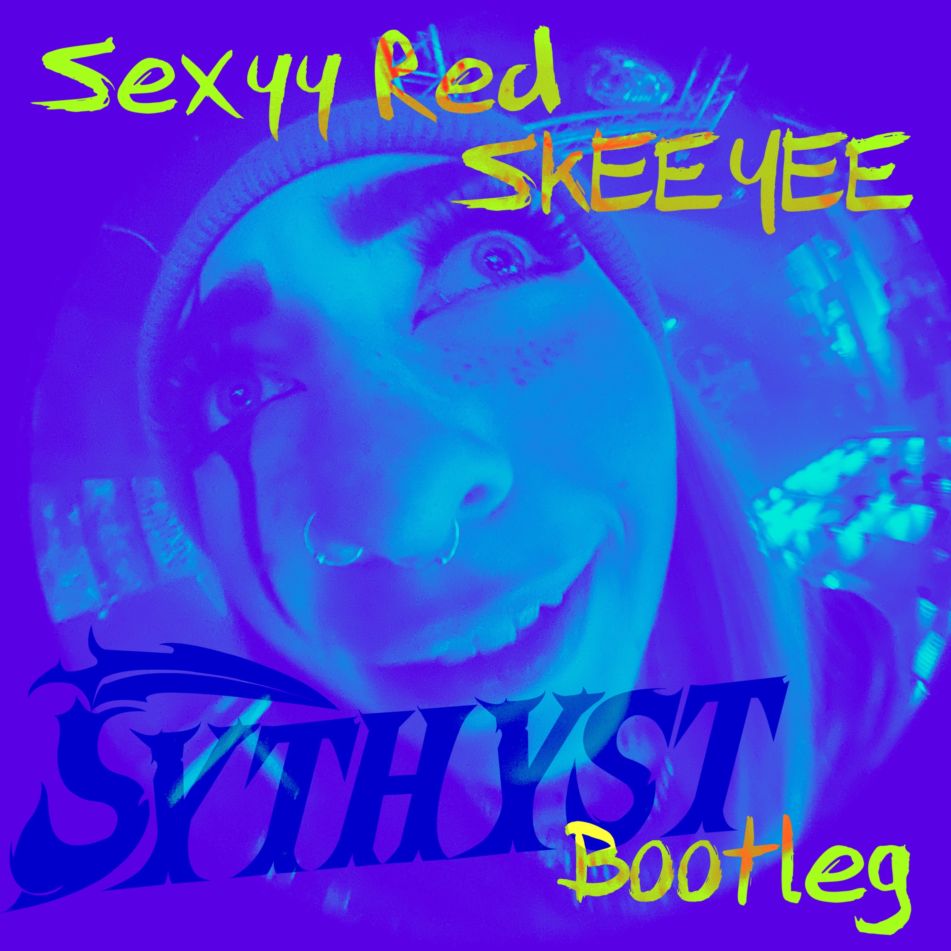 Sexyy Red- Skeeyee ( SYTHYST BOOTLEG) FREE DOWNLOAD by SYTHYST | Free