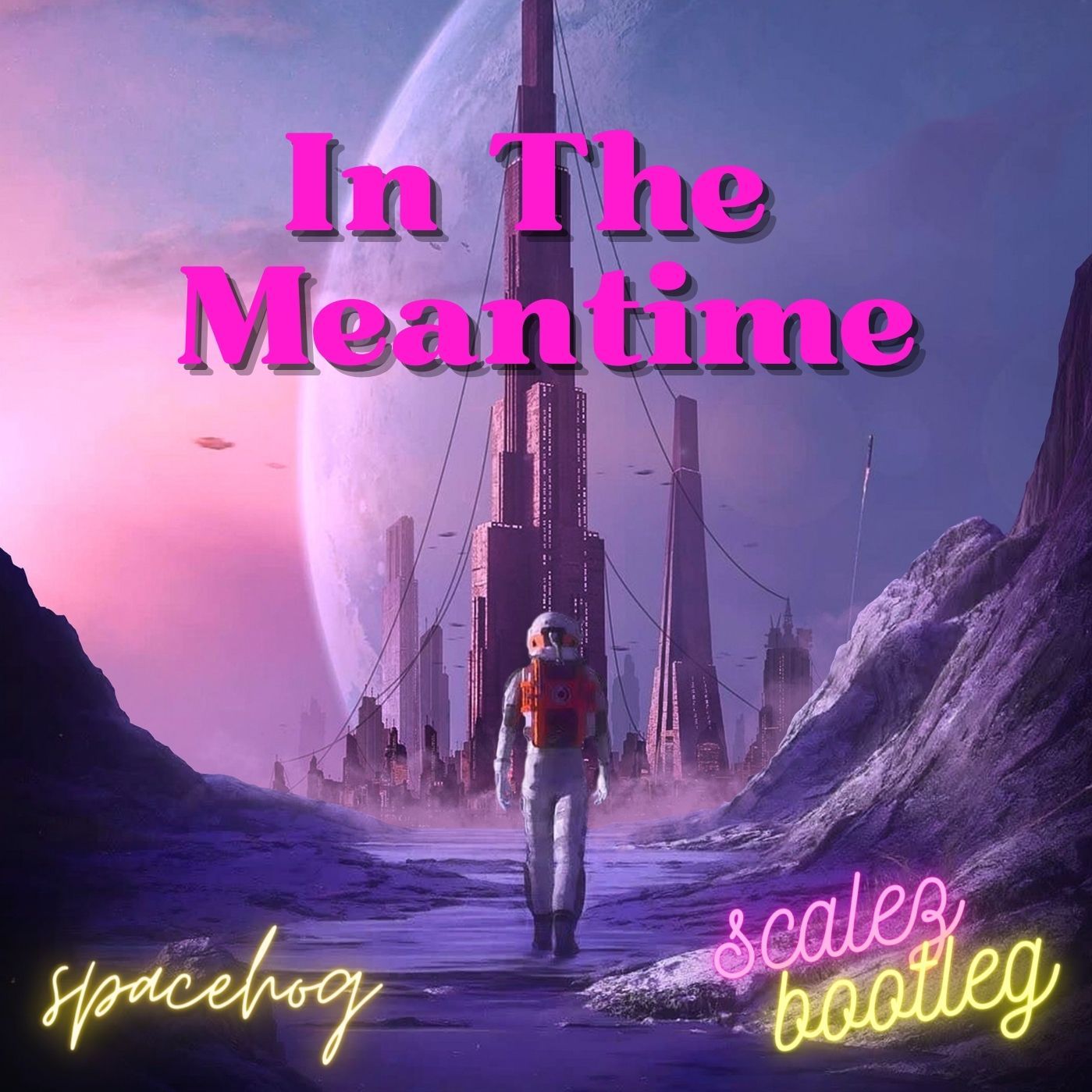 Spacehog In The Meantime (SCALEZ Bootleg) [FREE DL] by SCALEZ Free