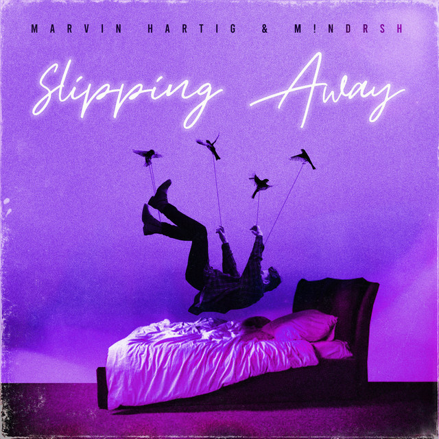 Slipping Away by Marvin Hartig x M!NDRSH