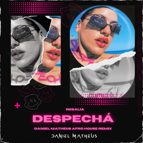 Rosalía Despechá (Daniel Matheus Afro House Remix) by DANI / DANIEL
