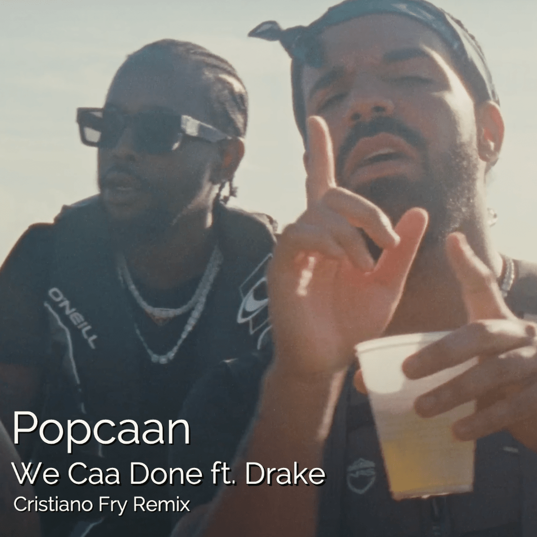 We Caa Done (Cristiano Fry Remix) by Popcaan & Drake Free Download on