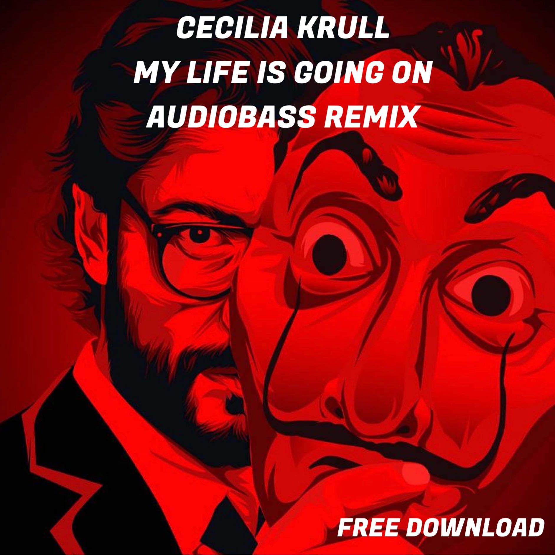 Cecilia Krull My Life Is Going On La Casa De Papel (Audiobass Rmx
