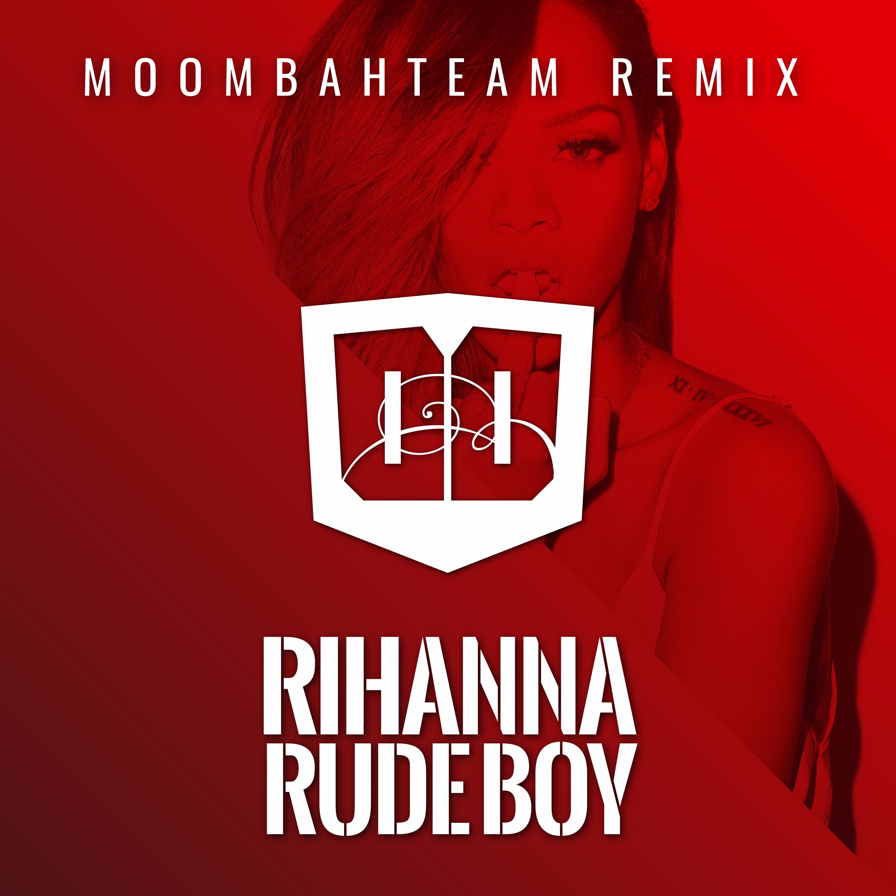 Rihanna Rude Boy (Moombahteam Remix) by MOOMBAHTEAM Free Download