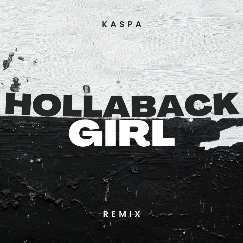 Hollaback Girl Gwen Stefani (Kaspa Remix) by Kaspa Free Download on