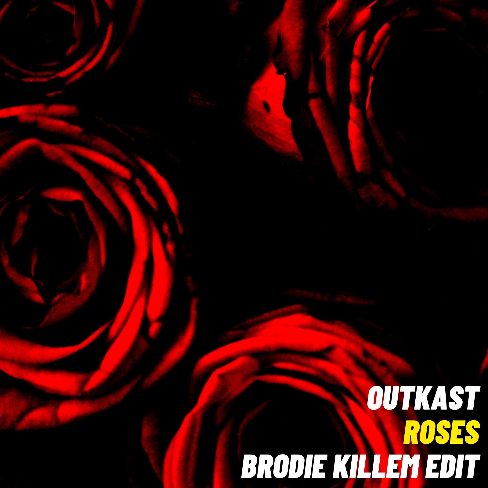 Outkast Roses (Brodie Killem Edit) by Brodie Killem