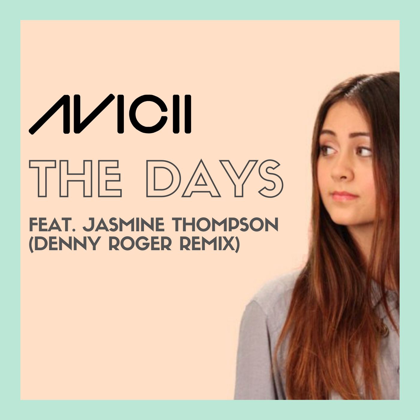 Avicii feat Jasmine Thompson The Days (Denny Roger Remix) by Denny