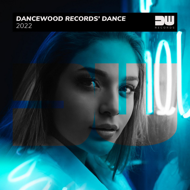 Dance 2022 by Dancewood Records'