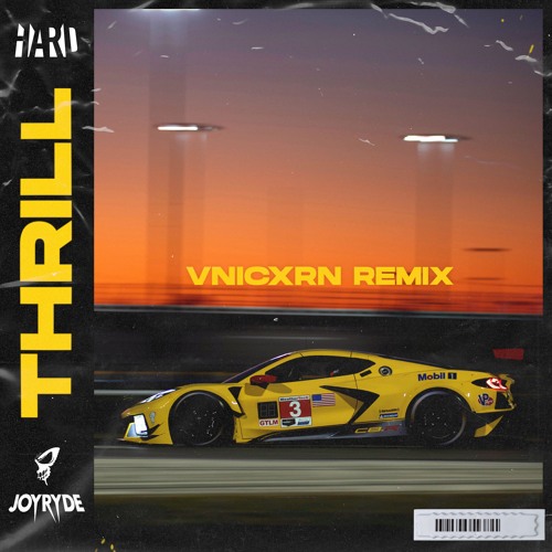 THRILL (VNICXRN REMIX) by JOYRYDE Free Download on Hypeddit