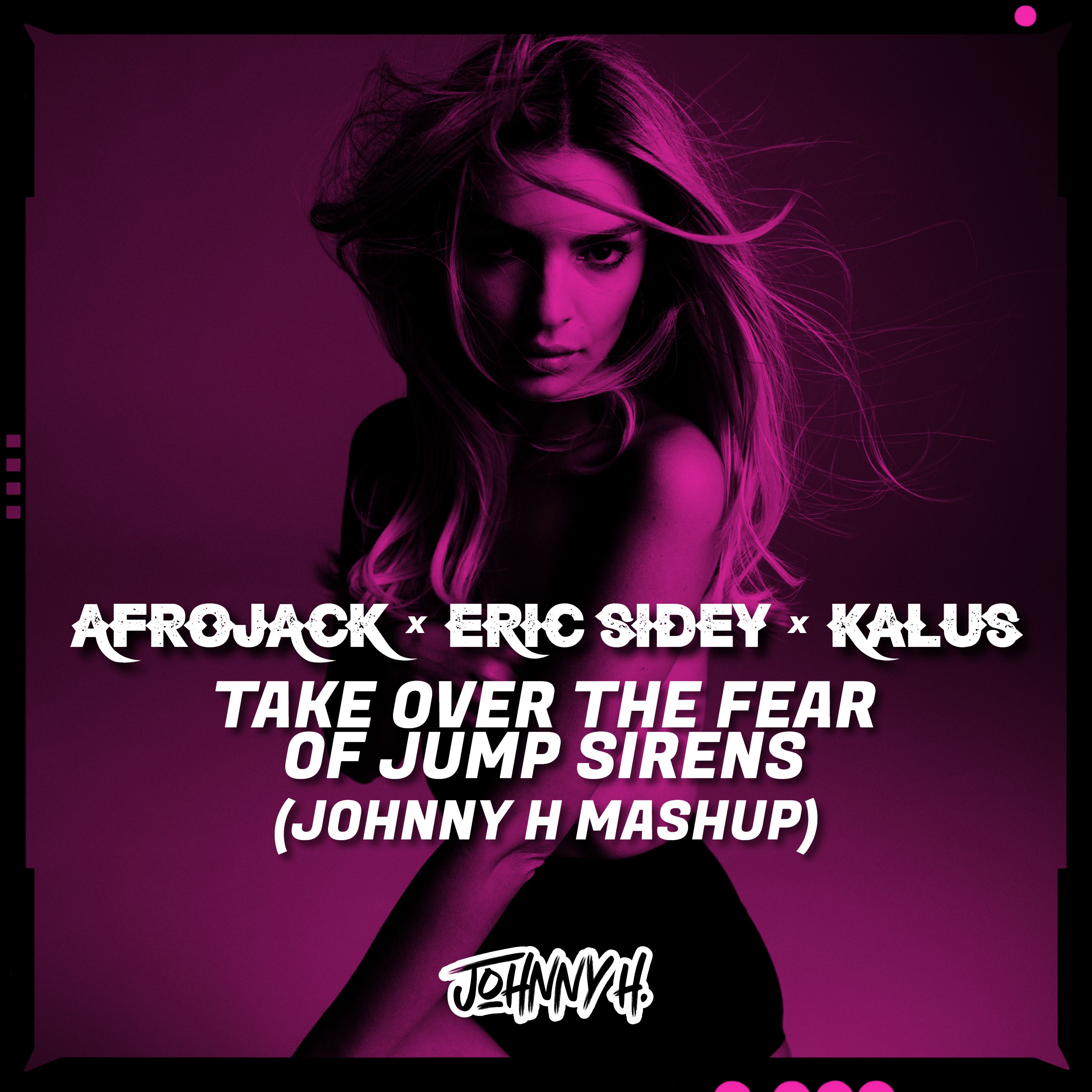 TAKE OVER THE FEAR OF JUMP SIRENS (JOHNNY H MASHUP) [FREE DOWNLOAD] by JOHNNY H. Free Download