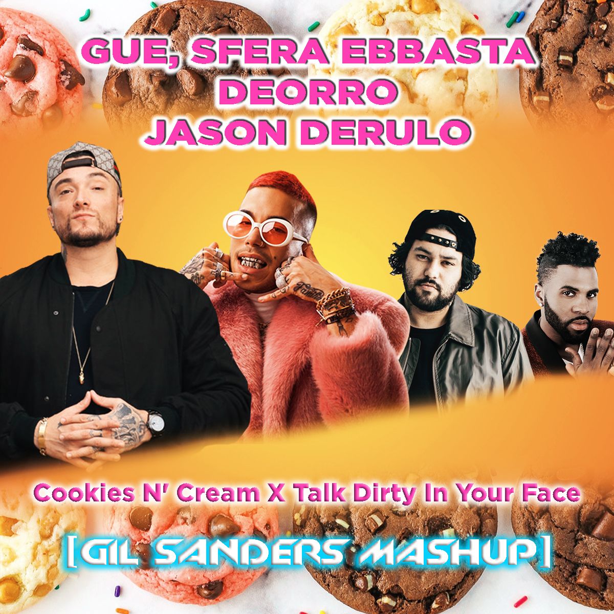 COOKIES N' CREAM vs Talk Dirty (Gil Sanders Mashup) by Guè, Sfera
