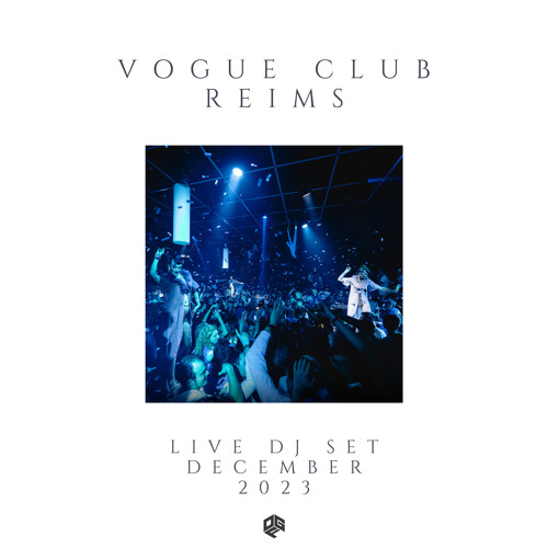 VOGUE CLUB REIMS Live DJ set December 2023 by OG.F Free Download on
