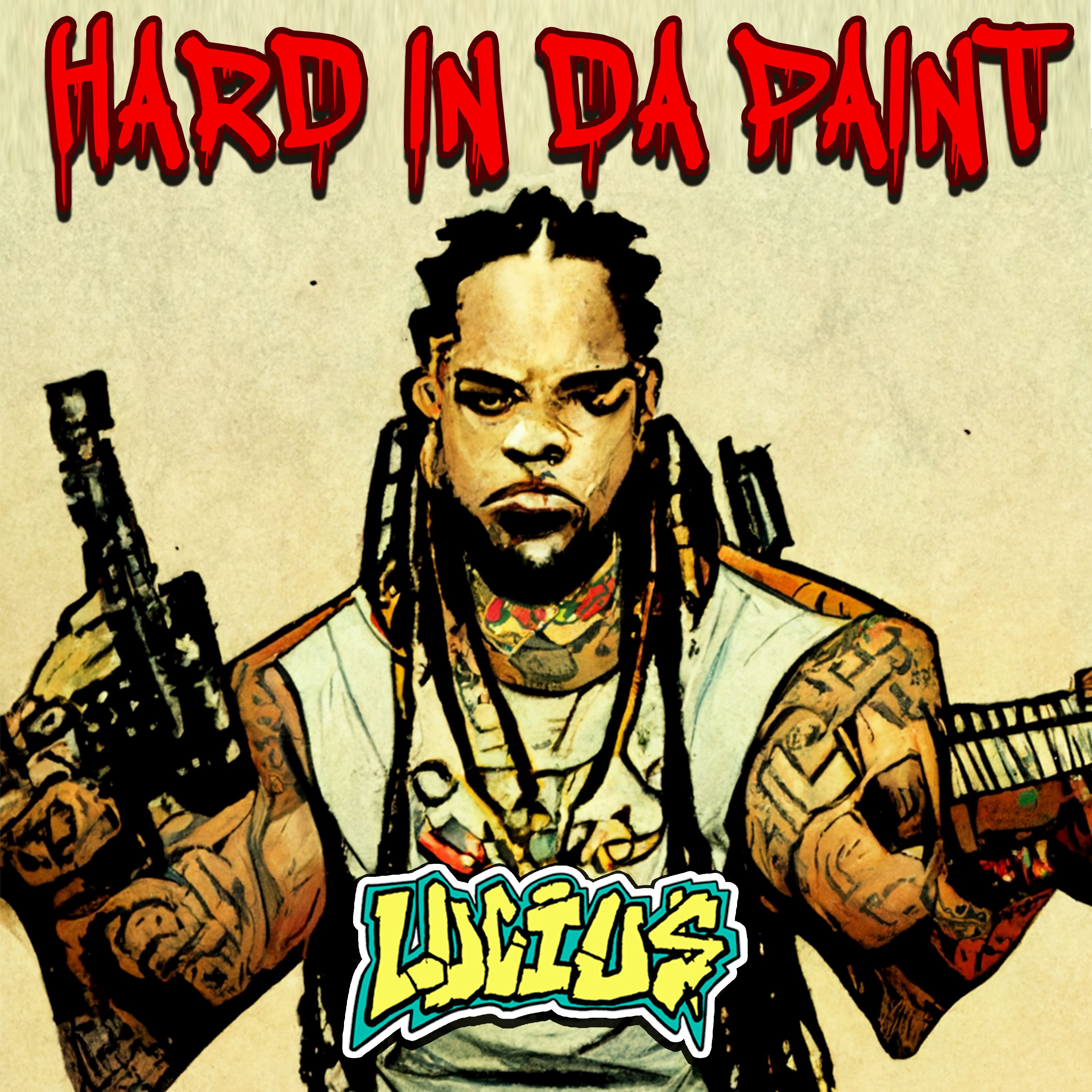HARD IN DA PAINT by LUCIU Free Download on Hypeddit