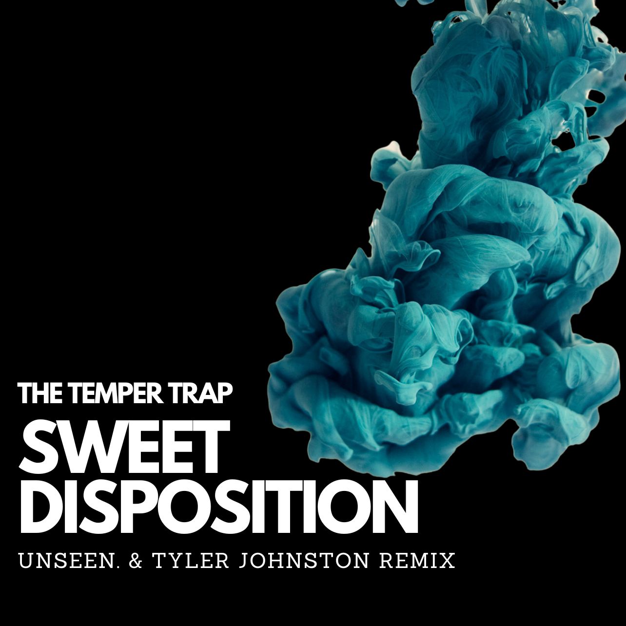 The Temper Trap Sweet Disposition (Unseen. & Tyler Johnston Remix) by