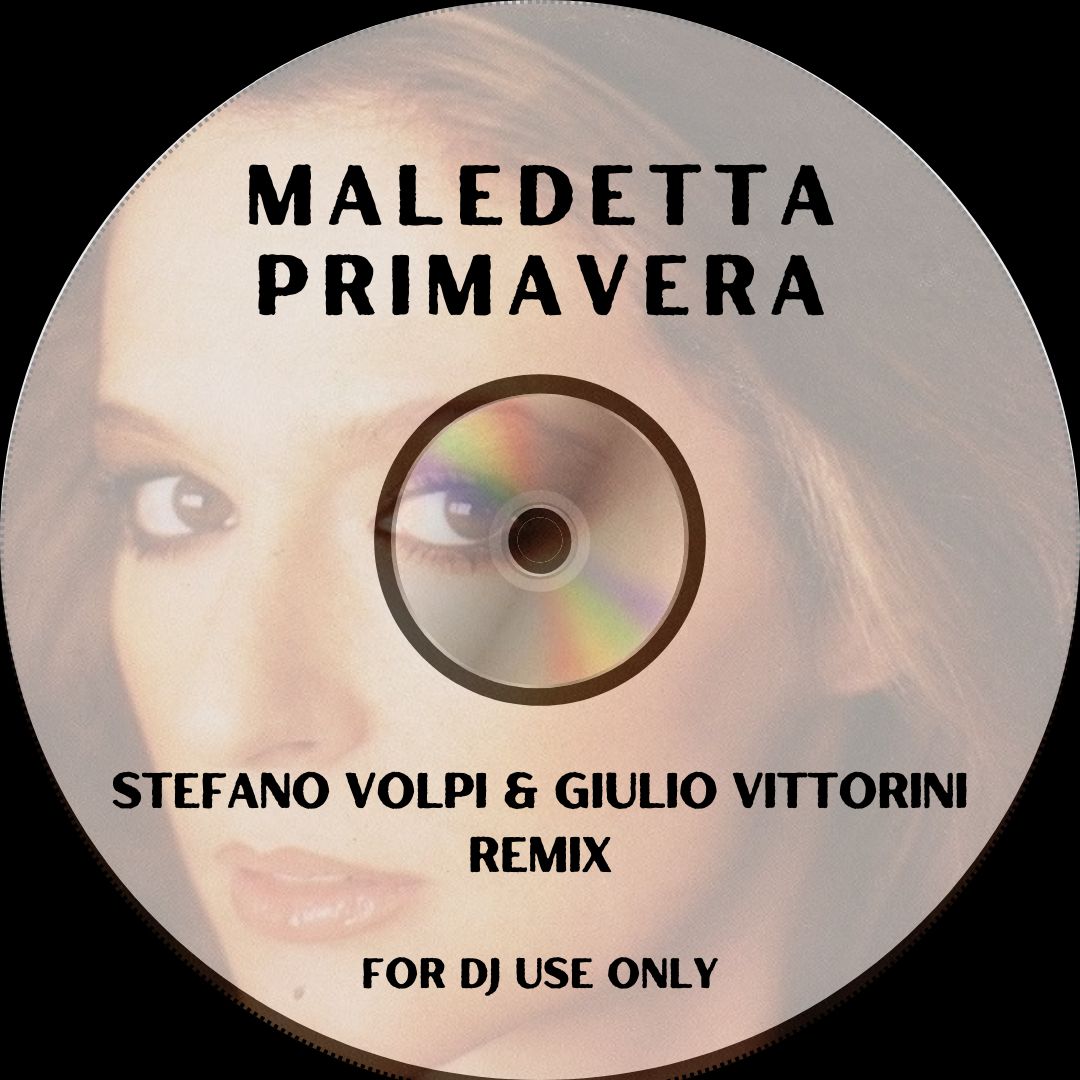 Maledetta Primavera (Stefano Volpi & Giulio Vittorini Remix) [FILTERED