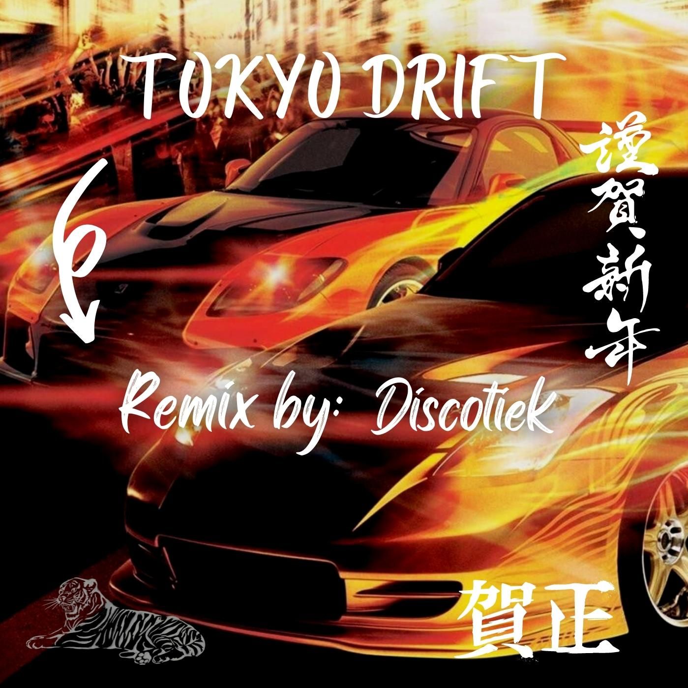 Tokyo Drift (Remix) by Discotiek Free Download on Hypeddit