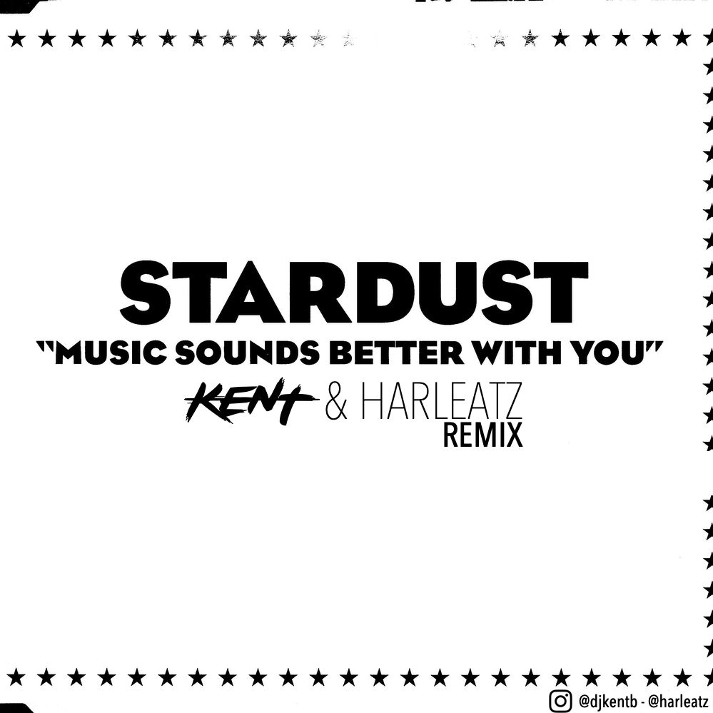 Music Sounds Better With You (Kent & Harleatz Remix) by Stardust Free