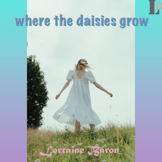 Where the Daisies Grow by Lorraine Baron Free Download on Hypeddit