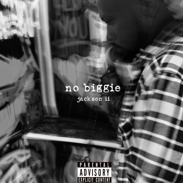 No Biggie by Jackson II Free Download on Hypeddit